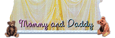 Some thoughts from Mommy and Daddy!...Mommy is still working on this section too!